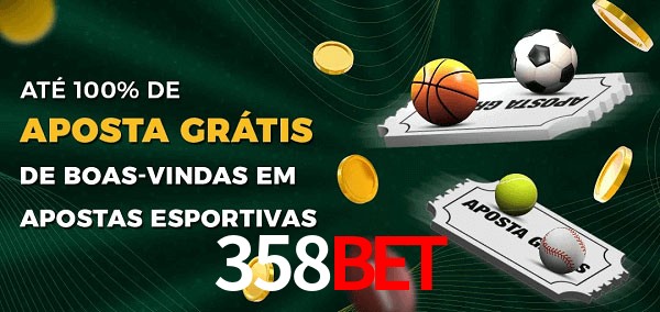 358Bet Ate 100% de Aposta Gratis